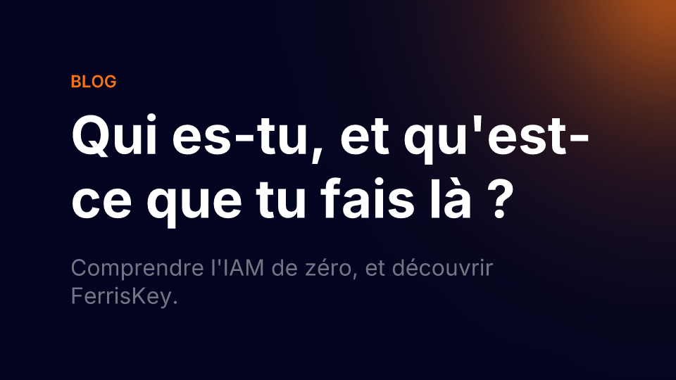 Qui es-tu, et qu'est-ce que tu fais là ?